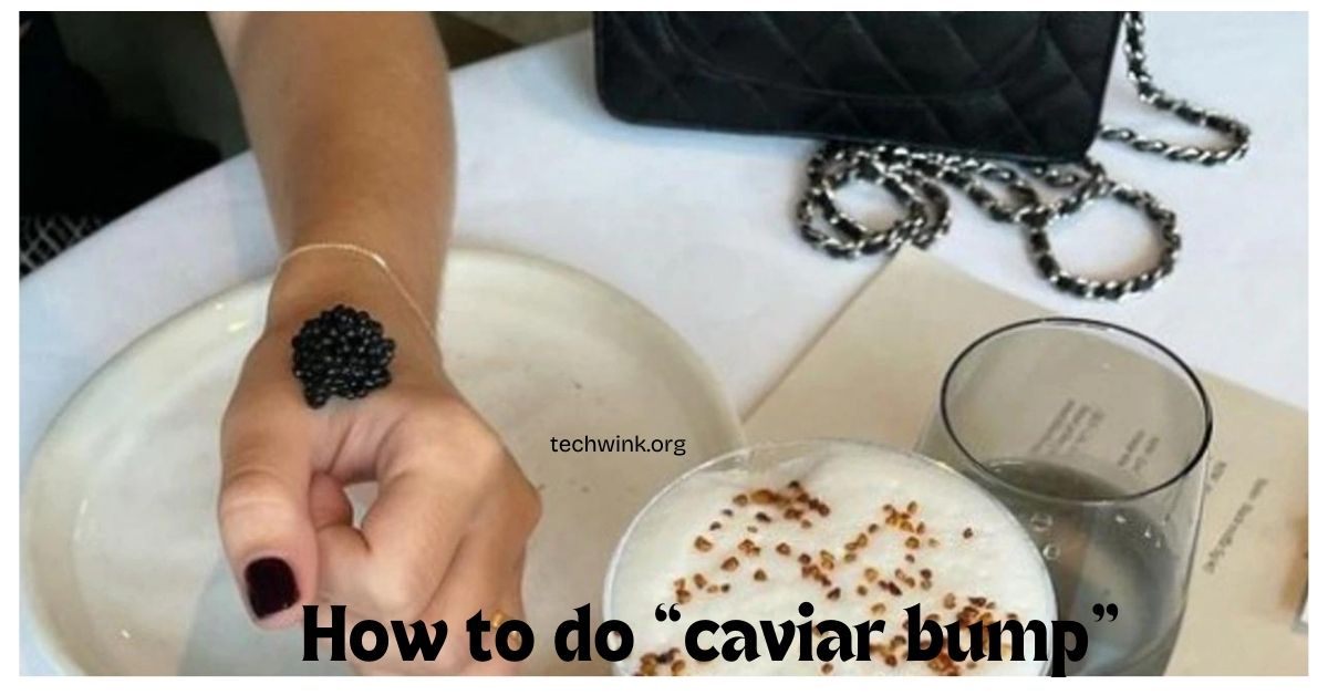 caviar bump